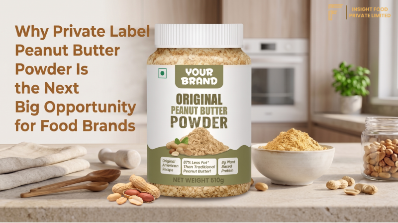 Why Private Label Peanut Butter Powder Is the Next Big Opportunity for Food Brands